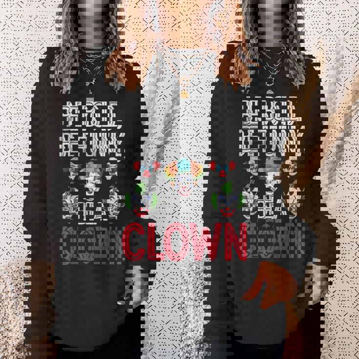 大胆になれ、面白くなりまくれ スウェットシャツ 彼女への贈り物