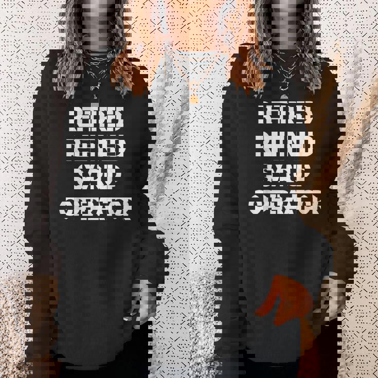 廃止された精製シロップオペレーター スウェットシャツ 彼女への贈り物