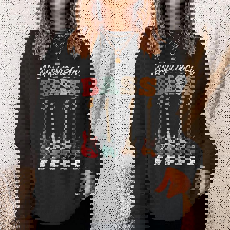 必要なのはベースだけ ベーシストのための有名なクロスウォーク All You Need Is Bass スウェットシャツ 彼女への贈り物