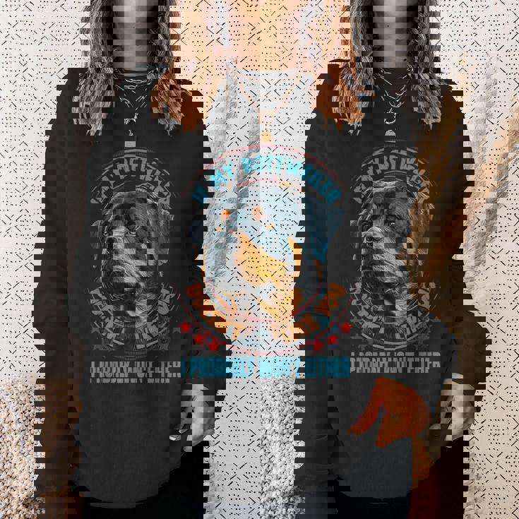 私のロットワイラーがあなたのことを好きじゃないなら 犬好きのロットワイラー スウェットシャツ 彼女への贈り物