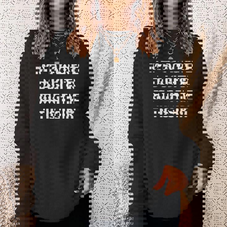 私の好きな娘がこのシャツを買ってくれました スウェットシャツ 彼女への贈り物