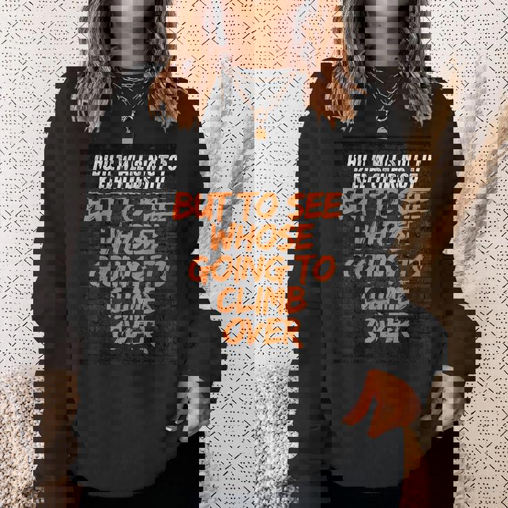 私は他の人を締め出すのではなく、見るために壁を作りました。 スウェットシャツ 彼女への贈り物