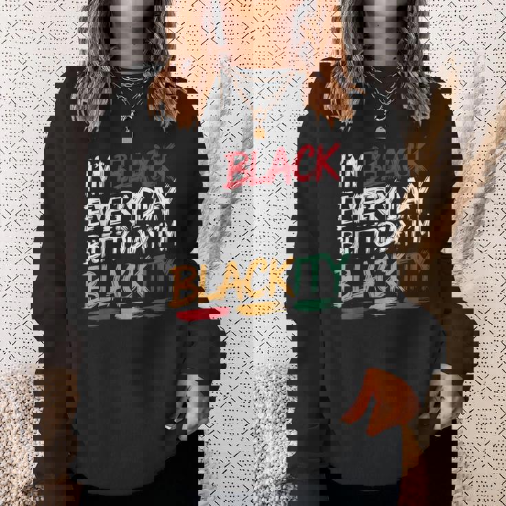 私は毎日黒人だけど今日は黒人黒人ジューンティーンス スウェットシャツ 彼女への贈り物