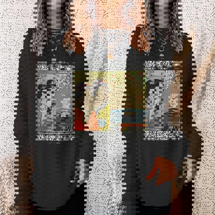 私は酔っていません あなたは猫と話しています スウェットシャツ 彼女への贈り物