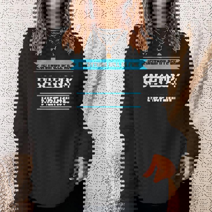 誇り高いグレゴリーのためのグレゴリー名言 スウェットシャツ 彼女への贈り物