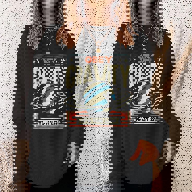 重力に従いなさい、それが法です Obey Gravity It's The Law スウェットシャツ 彼女への贈り物