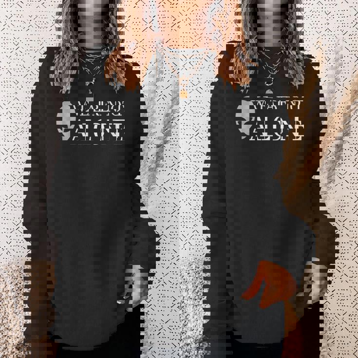 面白いエイリアン地球外ufo We Are Not Alone スウェットシャツ 彼女への贈り物