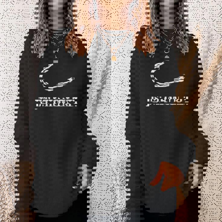 面白いジャストフックイット釣りしゃれ魚ギフトレイクボートアドベンチャー スウェットシャツ 彼女への贈り物