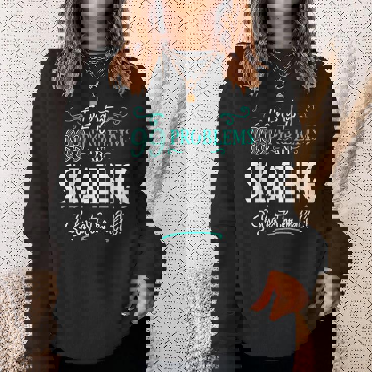 面白いスケートグラフィック I've Got 99 Problems スウェットシャツ 彼女への贈り物