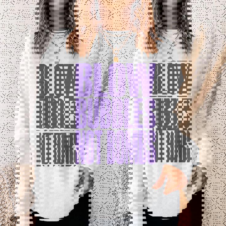 Big Print スローガン Blow Bubbles Not Bombs Rave Classic スウェットシャツ 彼女への贈り物