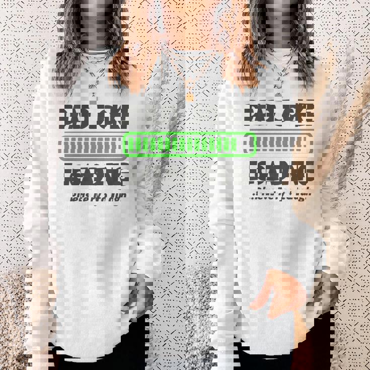 Dad Joke Loading Please Try To Laugh 面白い父の日 長袖tシャツ スウェットシャツ 彼女への贈り物