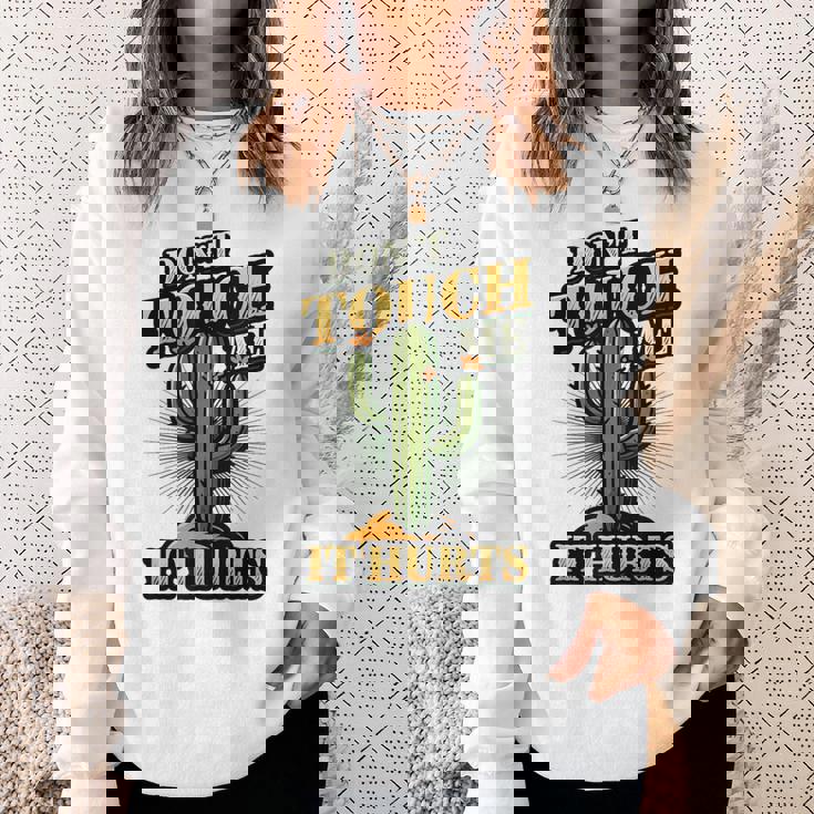 Don't Touch Me It Hurts – サボテンの反社会的ユーモア スウェットシャツ 彼女への贈り物