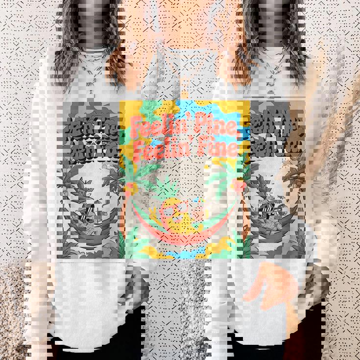 Feelin' Pine Feelin' Fine パイナップル トロピカル ビーチ 楽しい スウェットシャツ 彼女への贈り物