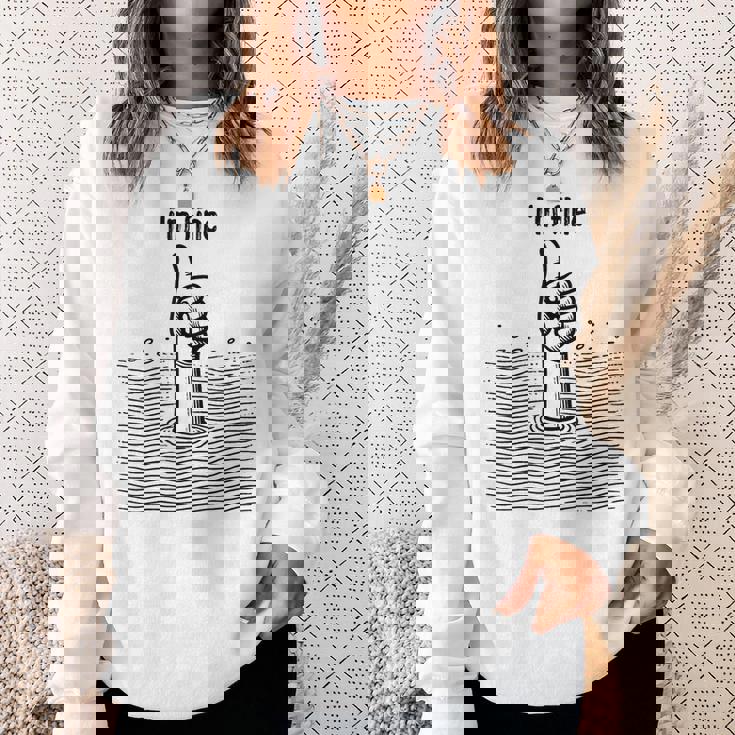 I'm Fine Thumbs Drowning Up メンズ レディース 皮肉なユーモア ジョーク スウェットシャツ 彼女への贈り物