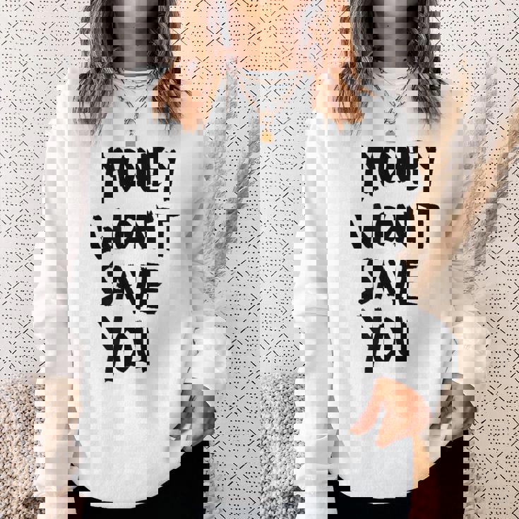 Money Will Notave You マネー 携帯電話ケース スウェットシャツ 彼女への贈り物