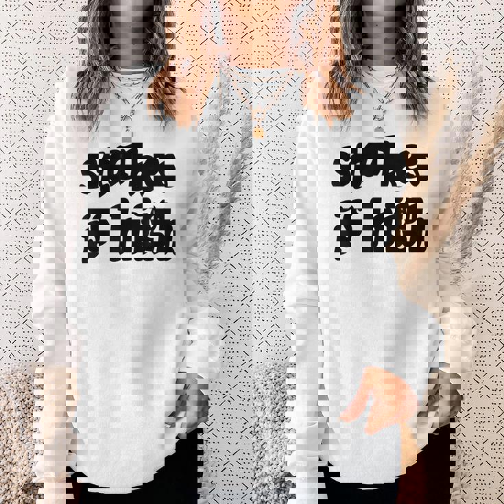 Stakes Is High スウェットシャツ 彼女への贈り物