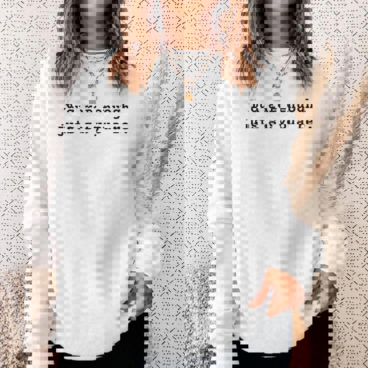 あなたと同じように十分です。ポジティブなエンパワーメント スウェットシャツ 彼女への贈り物