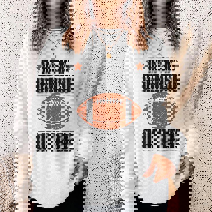 あれは俺の孫だ。フットボール・ファニー・フットボール・グランマ スウェットシャツ 彼女への贈り物