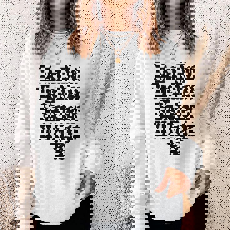 おれはナイスシスターじゃないよ戦ってやるよおもしろい皮肉 スウェットシャツ 彼女への贈り物