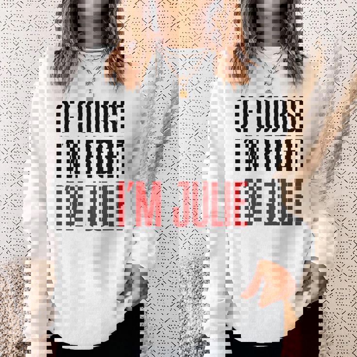 もちろんi'm Right I'm Julie スウェットシャツ 彼女への贈り物