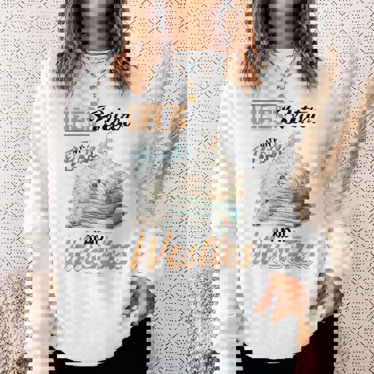 ウェスト・ハイランド・ホワイト・テリア・ウェスティ・ドッグブリード・ライフ・イズ・ベター スウェットシャツ 彼女への贈り物