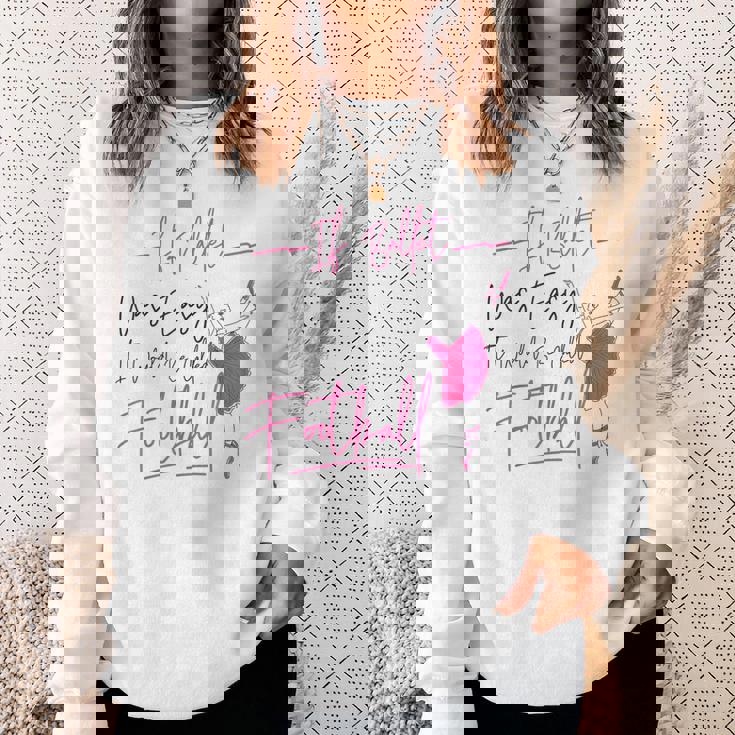 バレエダンサー ダンスガール バレリーナ If Ballet Was Easy It スウェットシャツ 彼女への贈り物