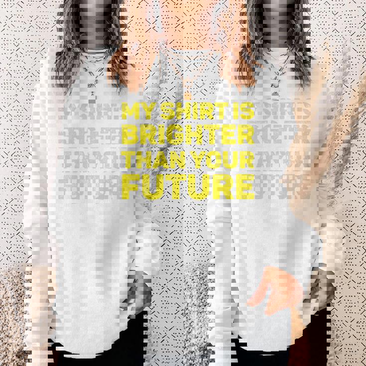 私のシャツはあなたの未来よりも明るい 長袖tシャツ スウェットシャツ 彼女への贈り物