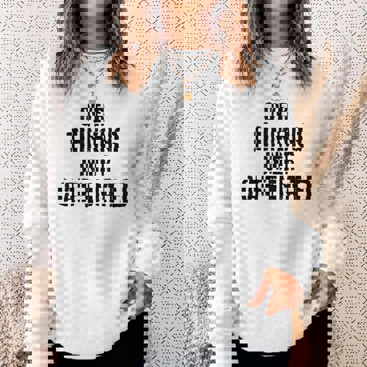 考えすぎてカフェイン入りの面白い スウェットシャツ 彼女への贈り物