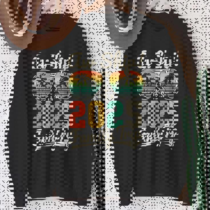 Aw Ship It's A 2025 Family Trip Family Cruise Vintage Sweatshirt Gifts for Old Women