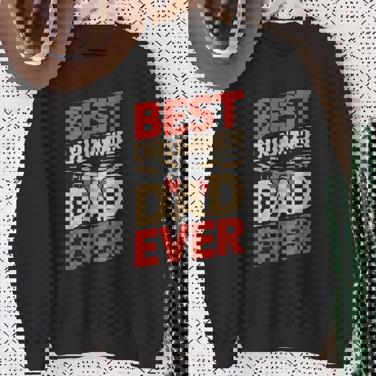 Best Drummer Dad Ever For ギフト アイデア ドラム ファニー パパ スウェットシャツ 年配の女性への贈り物