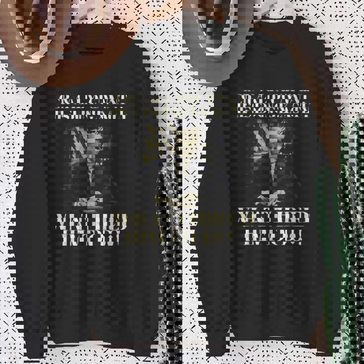 Cry All You Want He's Doing Exactly What I Him To Doに雇われたこと スウェットシャツ 年配の女性への贈り物