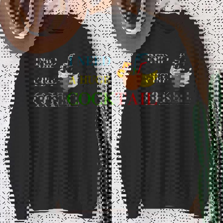 Day Drinking I Need A Huge Cocktail For カクテル スウェットシャツ 年配の女性への贈り物