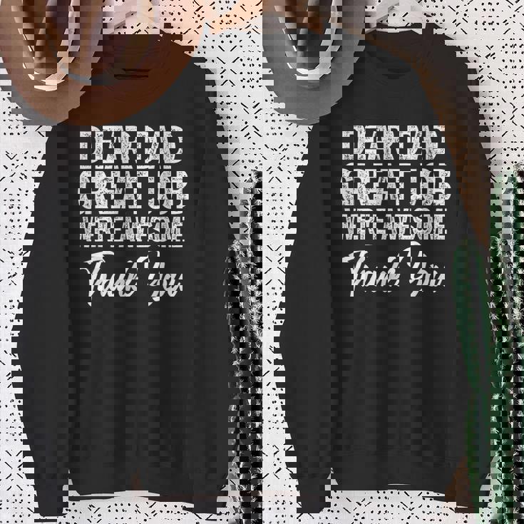 Dear Dad Great Job Were Awesome 父の日 スウェットシャツ 年配の女性への贈り物