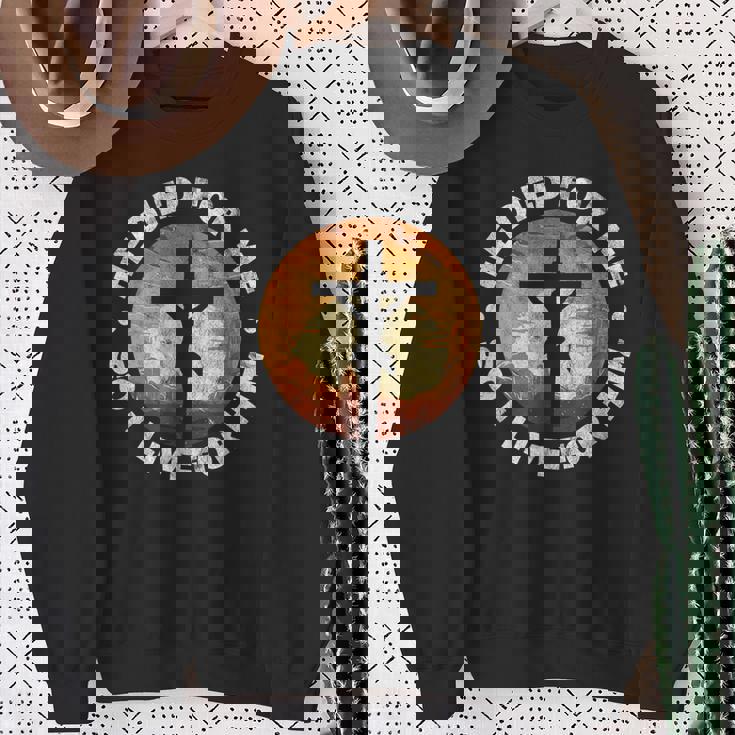 He Died For Me Ando I Live For Him クリスチャン イエス クロス スウェットシャツ 年配の女性への贈り物