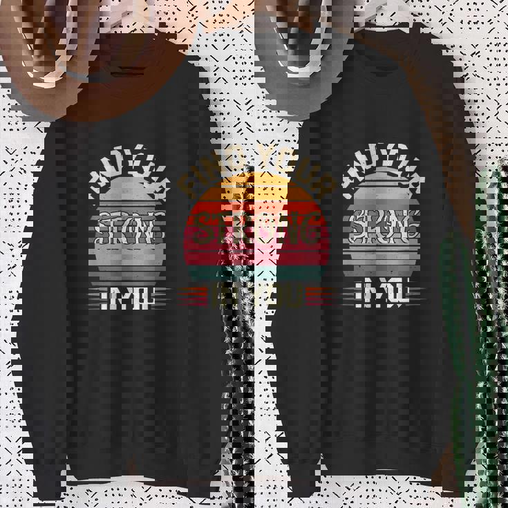 Find Yourtrong In You インスピレーションによる改善 スウェットシャツ 年配の女性への贈り物