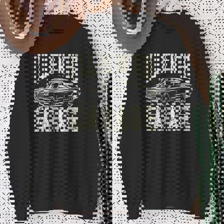 Dad 父の日 車好き I'll Be In The Garage スウェットシャツ 年配の女性への贈り物