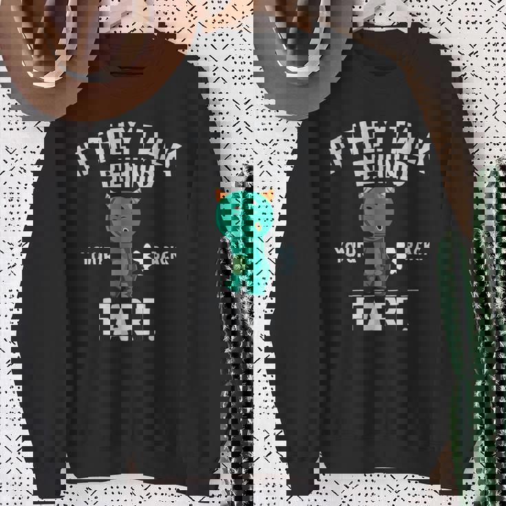 If They Talk Behind Your Back Fart かわいい動物モンスター スウェットシャツ 年配の女性への贈り物