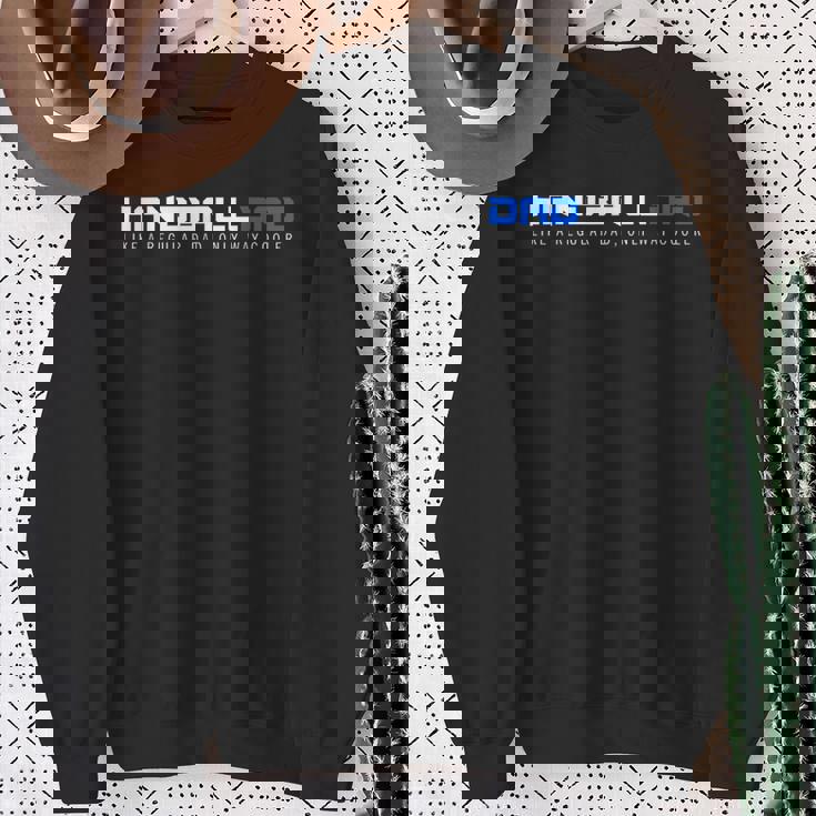 Handball Dad Only Way クーラー ハンドボール ファニースポーツ スウェットシャツ 年配の女性への贈り物