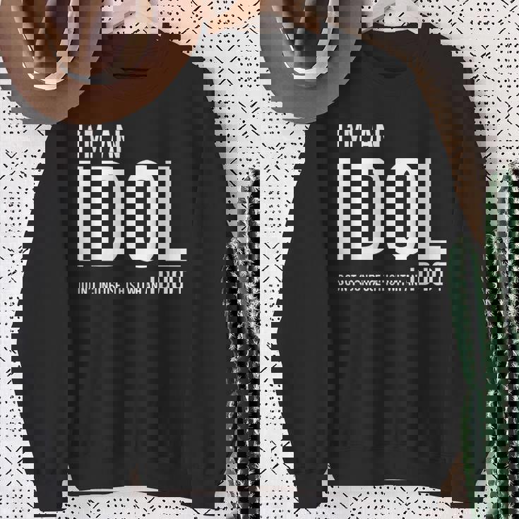 I'm An Idol Do You Want To Be An Idol ギフトアイデア スウェットシャツ 年配の女性への贈り物