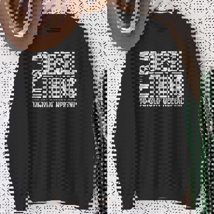 It's A Diesel Thing You Wouldn't Understand トラックドライバー スウェットシャツ 年配の女性への贈り物