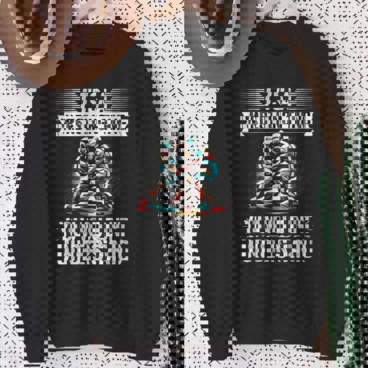 It's A Wrestling Thing You Wouldn't Understanding Fighter スウェットシャツ 年配の女性への贈り物