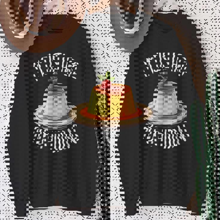 Just Here For Pudding デザイン メンズ レディース デザートプリン スウェットシャツ 年配の女性への贈り物