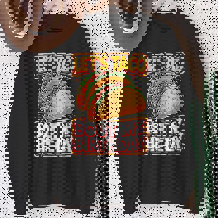 Let's Taco Bout My Birthday シャツ メンズ レディース キッズ タコスパーティー スウェットシャツ 年配の女性への贈り物