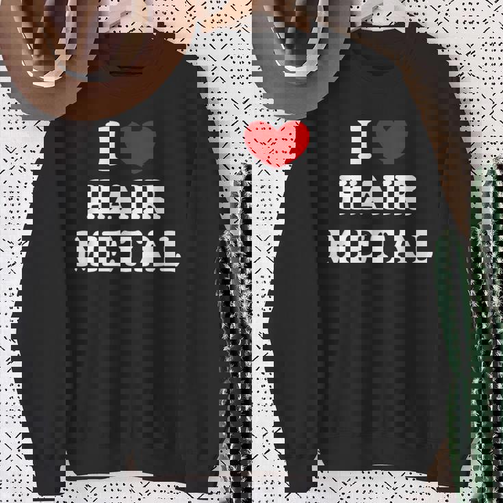 I Love Hair Metal I Heart Hair Metal スウェットシャツ 年配の女性への贈り物