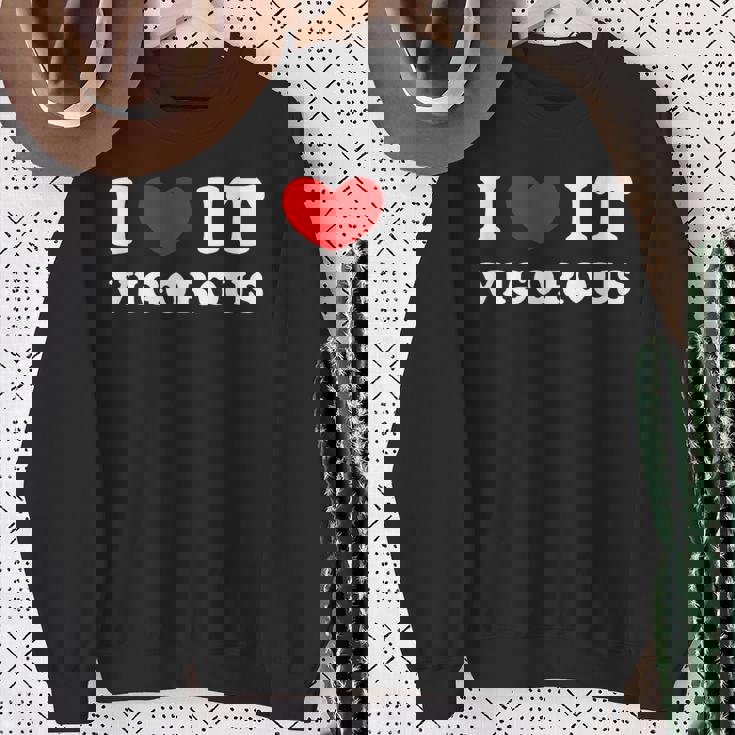 I Love Itigorous 私はそれが元気であるのが大好きです スウェットシャツ 年配の女性への贈り物