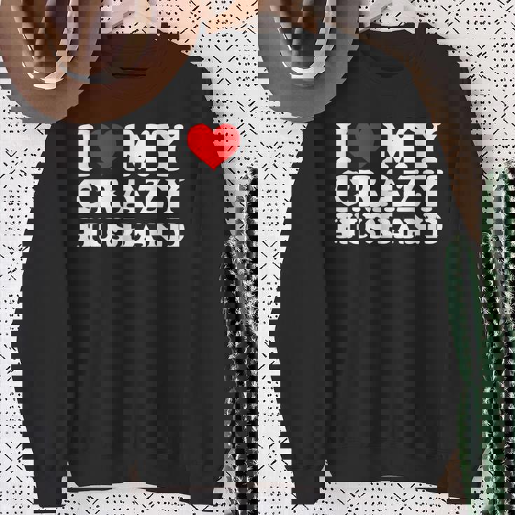 I Love My Crazy Husband Wild Love For Adoring Husbands スウェットシャツ 年配の女性への贈り物