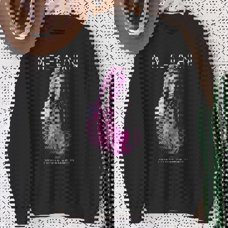 M3gan ハングアウトしたいですか スウェットシャツ 年配の女性への贈り物