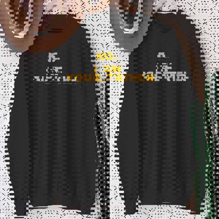 No I Am Your Father From That Movie 引用 スウェットシャツ 年配の女性への贈り物