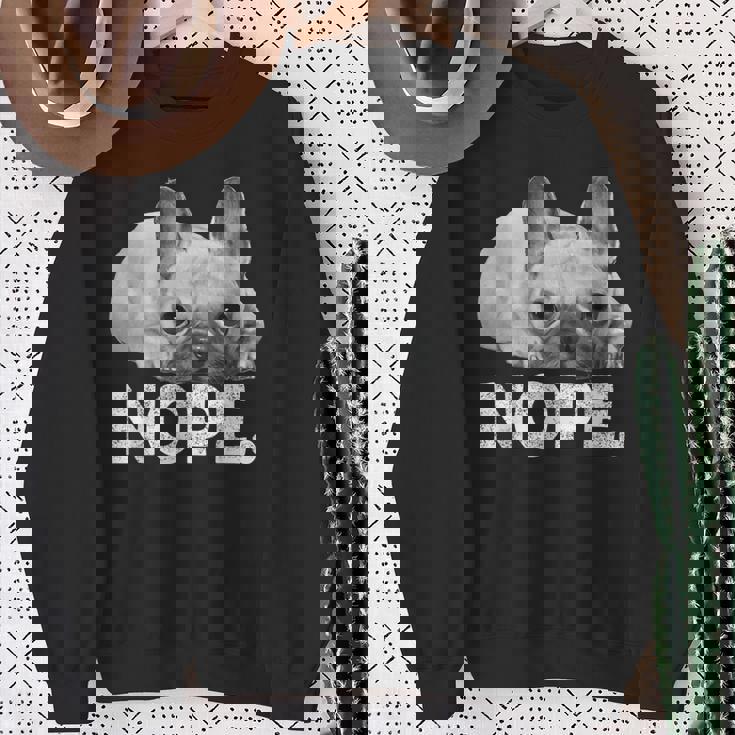 Nope Lazy French Bulldog No Dog フレンチブルドッグ スウェットシャツ 年配の女性への贈り物