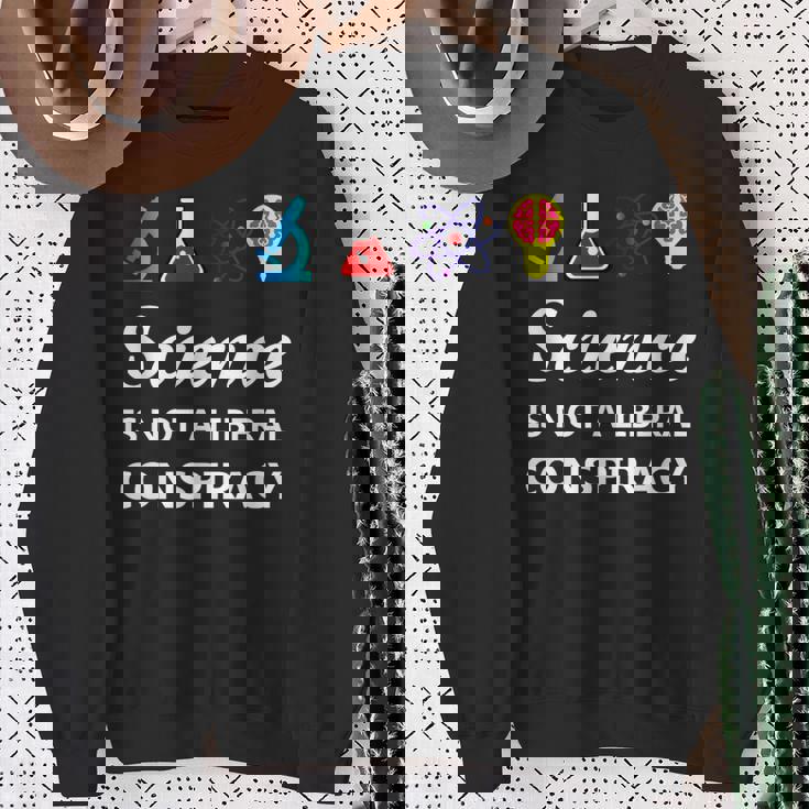 Science Is Not A Liberal Conspiracy リベラルシャツ スウェットシャツ 年配の女性への贈り物